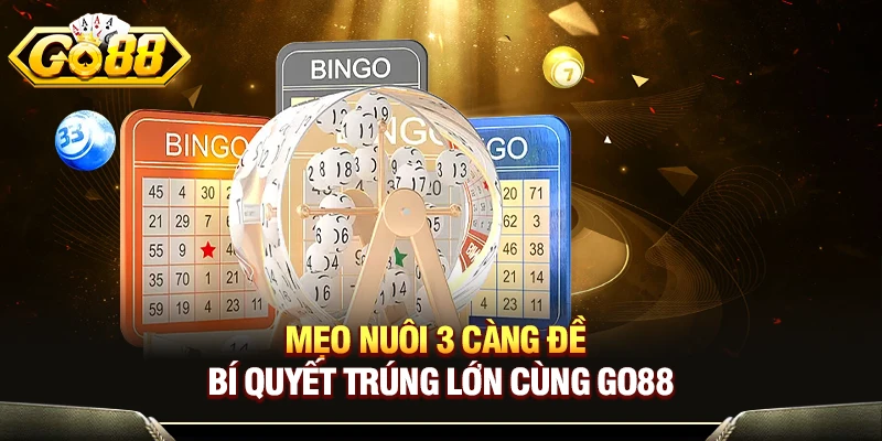 Mẹo Nuôi 3 Càng Đề - Chia Sẻ Bí Quyết Trúng Lớn Cùng GO88 1 Mẹo Nuôi 3 Càng Đề - Bí Quyết Trúng Lớn Cùng GO88