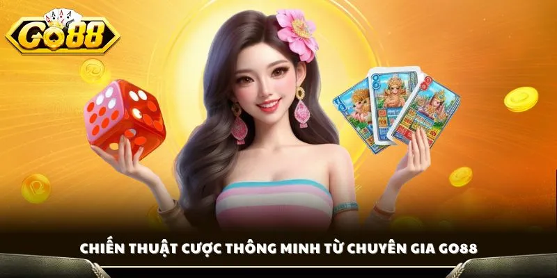 Chiến thuật cược thông minh từ chuyên gia GO88